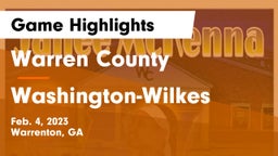 Warren County  vs Washington-Wilkes  Game Highlights - Feb. 4, 2023