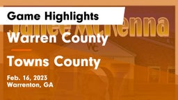 Warren County  vs Towns County  Game Highlights - Feb. 16, 2023