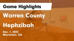 Warren County  vs Hephzibah  Game Highlights - Dec. 1, 2023