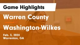 Warren County  vs Washington-Wilkes  Game Highlights - Feb. 3, 2024
