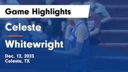 Celeste  vs Whitewright  Game Highlights - Dec. 12, 2023