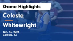 Celeste  vs Whitewright  Game Highlights - Jan. 16, 2024