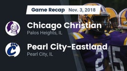 Recap: Chicago Christian  vs. Pearl City-Eastland  2018