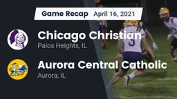 Recap: Chicago Christian  vs. Aurora Central Catholic 2021