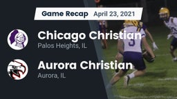 Recap: Chicago Christian  vs. Aurora Christian  2021