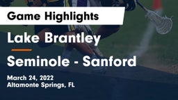 Lake Brantley  vs Seminole  - Sanford Game Highlights - March 24, 2022
