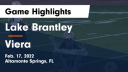 Lake Brantley  vs Viera  Game Highlights - Feb. 17, 2022