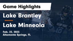 Lake Brantley  vs Lake Minneola  Game Highlights - Feb. 22, 2023