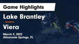 Lake Brantley  vs Viera  Game Highlights - March 9, 2023