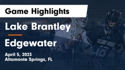 Lake Brantley  vs Edgewater  Game Highlights - April 5, 2023