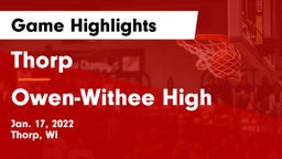 Thorp  vs Owen-Withee High Game Highlights - Jan. 17, 2022