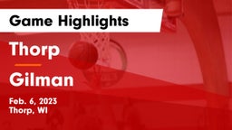 Thorp  vs Gilman  Game Highlights - Feb. 6, 2023