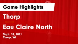 Thorp  vs Eau Claire North  Game Highlights - Sept. 18, 2021