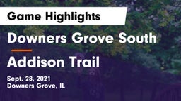Downers Grove South  vs Addison Trail  Game Highlights - Sept. 28, 2021
