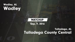 Matchup: Wadley  vs. Talladega County Central  2016