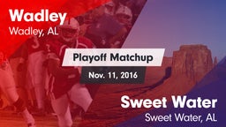Matchup: Wadley  vs. Sweet Water  2016