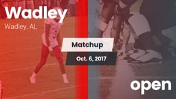Matchup: Wadley  vs. open 2017