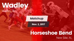 Matchup: Wadley  vs. Horseshoe Bend  2017