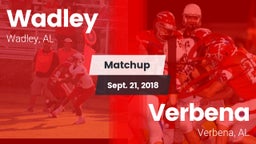 Matchup: Wadley  vs. Verbena  2018