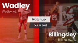 Matchup: Wadley  vs. Billingsley  2018