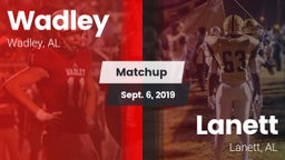 Matchup: Wadley  vs. Lanett  2019