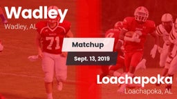 Matchup: Wadley  vs. Loachapoka  2019