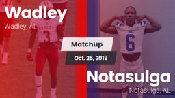 Matchup: Wadley  vs. Notasulga  2019