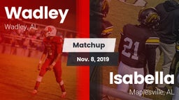 Matchup: Wadley  vs. Isabella  2019