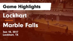 Lockhart  vs Marble Falls  Game Highlights - Jan 10, 2017