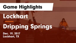 Lockhart  vs Dripping Springs  Game Highlights - Dec. 19, 2017