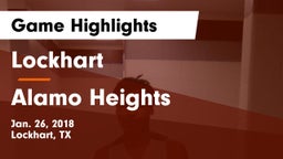 Lockhart  vs Alamo Heights  Game Highlights - Jan. 26, 2018
