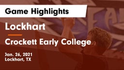 Lockhart  vs Crockett Early College  Game Highlights - Jan. 26, 2021