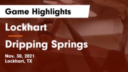 Lockhart  vs Dripping Springs  Game Highlights - Nov. 30, 2021