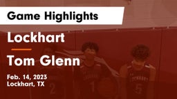 Lockhart  vs Tom Glenn  Game Highlights - Feb. 14, 2023