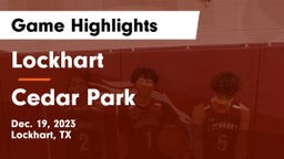 Lockhart  vs Cedar Park  Game Highlights - Dec. 19, 2023