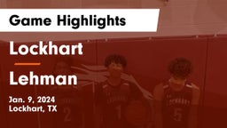 Lockhart  vs Lehman  Game Highlights - Jan. 9, 2024