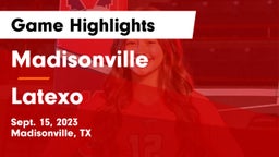 Madisonville  vs Latexo  Game Highlights - Sept. 15, 2023