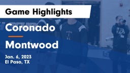 Coronado  vs Montwood  Game Highlights - Jan. 6, 2023