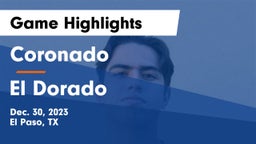 Coronado  vs El Dorado  Game Highlights - Dec. 30, 2023