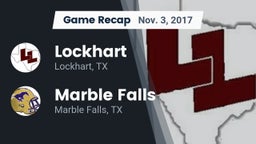 Recap: Lockhart  vs. Marble Falls  2017