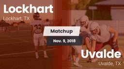 Matchup: Lockhart  vs. Uvalde  2018