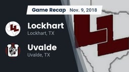 Recap: Lockhart  vs. Uvalde  2018