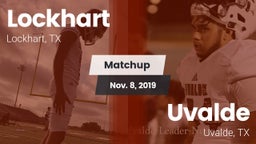 Matchup: Lockhart  vs. Uvalde  2019