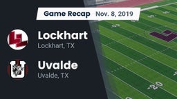 Recap: Lockhart  vs. Uvalde  2019