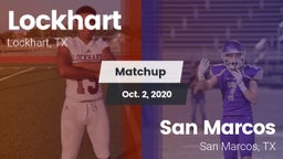 Matchup: Lockhart  vs. San Marcos  2020