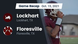 Recap: Lockhart  vs. Floresville  2021