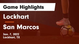 Lockhart  vs San Marcos  Game Highlights - Jan. 7, 2022