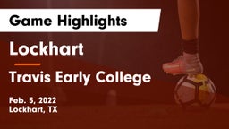 Lockhart  vs Travis Early College  Game Highlights - Feb. 5, 2022