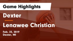 Dexter  vs Lenawee Christian  Game Highlights - Feb. 23, 2019