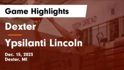 Dexter  vs Ypsilanti Lincoln Game Highlights - Dec. 15, 2023